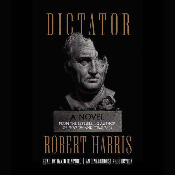 Dictator: A novel Dictator: A novel