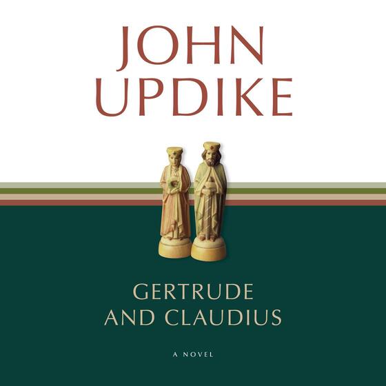 Gertrude and Claudius: A Novel Gertrude and Claudius: A Novel