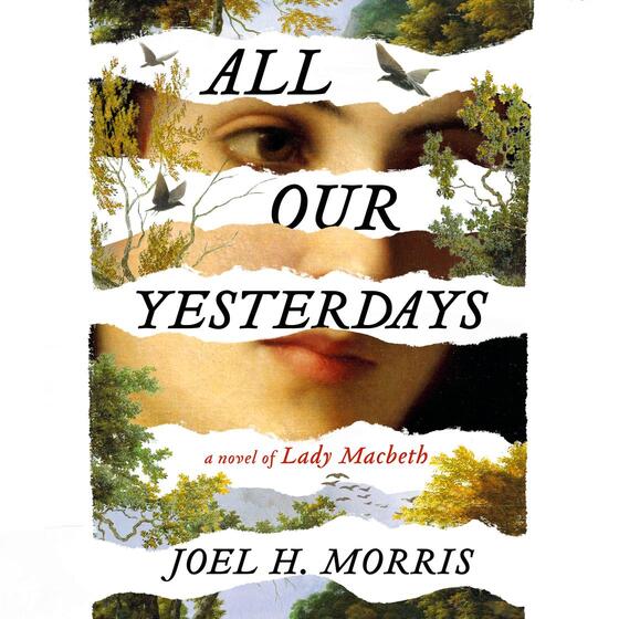 All Our Yesterdays: A Novel of Lady Macbeth cover