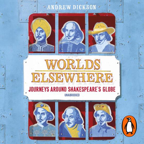 Worlds Elsewhere: Journeys Around Shakespeare’s Globe cover