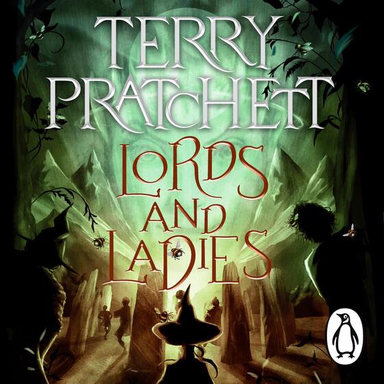 Lords And Ladies: (Discworld Novel 14) Lords And Ladies: (Discworld Novel 14)