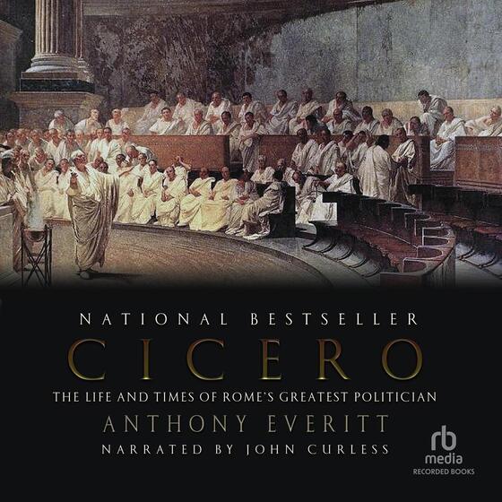 Cicero: The Life and Times of Rome's Greatest Politician cover