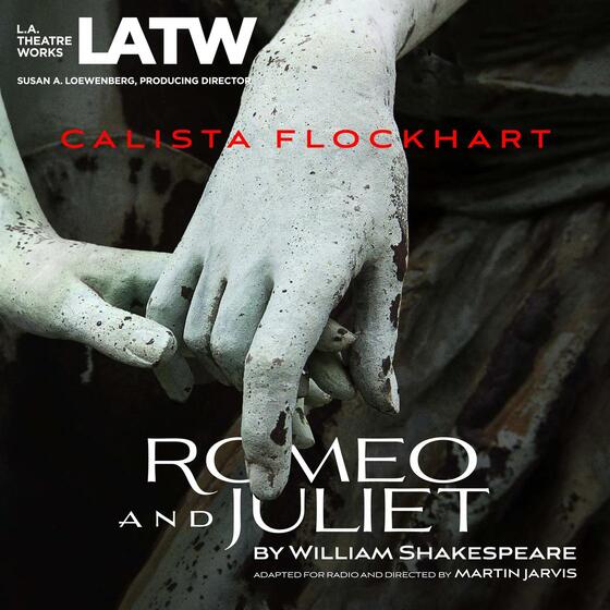Romeo and Juliet (LA Theatre Works) cover