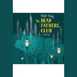 The Dead Fathers Club The Dead Fathers Club