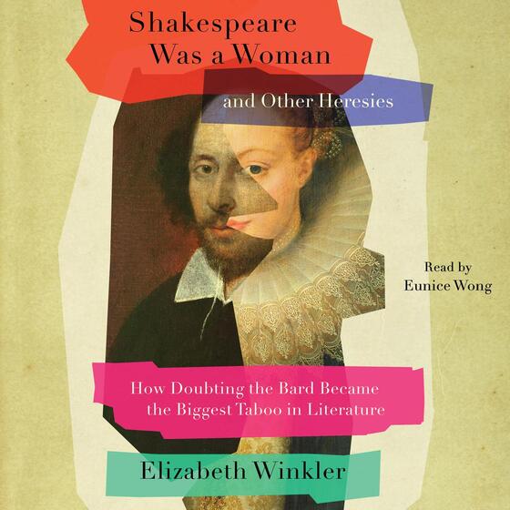 Shakespeare Was a Woman and Other Heresies cover