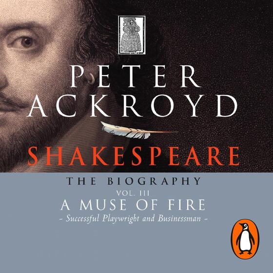 Shakespeare - The Biography: Vol III: A Muse of Fire cover